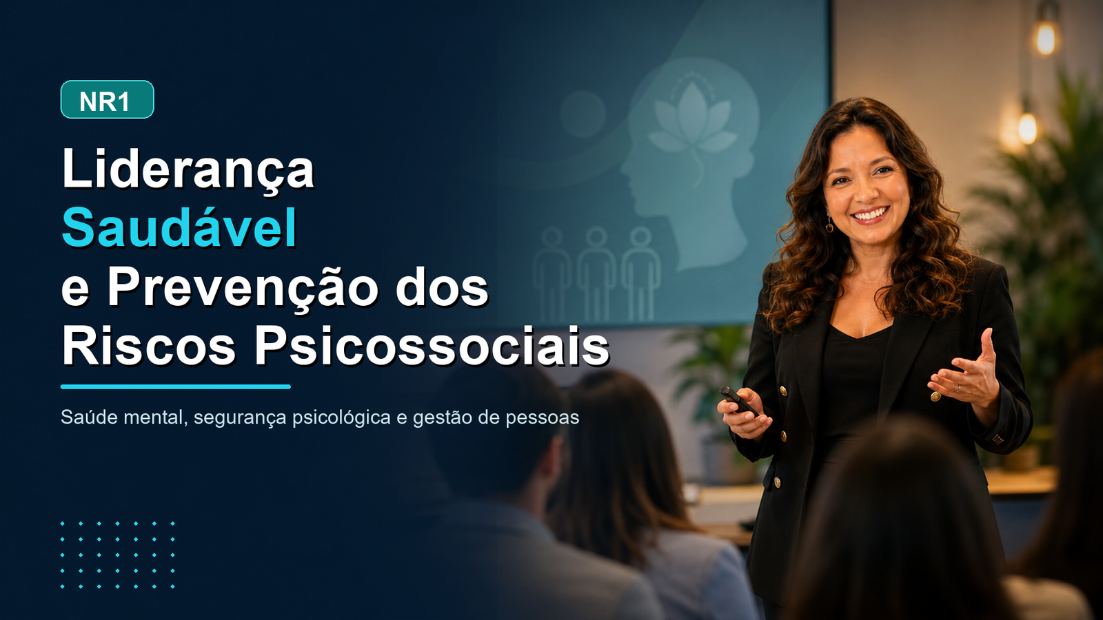 Capa do curso NR1 - LIDERANÇA SAUDÁVEL E PREVENÇÃO DOS RISCOS PSICOSSOCIAIS